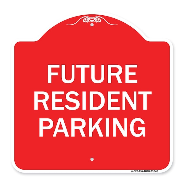 Reserved Parking Sign Future Resident Parking, Red & White Aluminum Sign, 18" x 18", RW-1818-23049